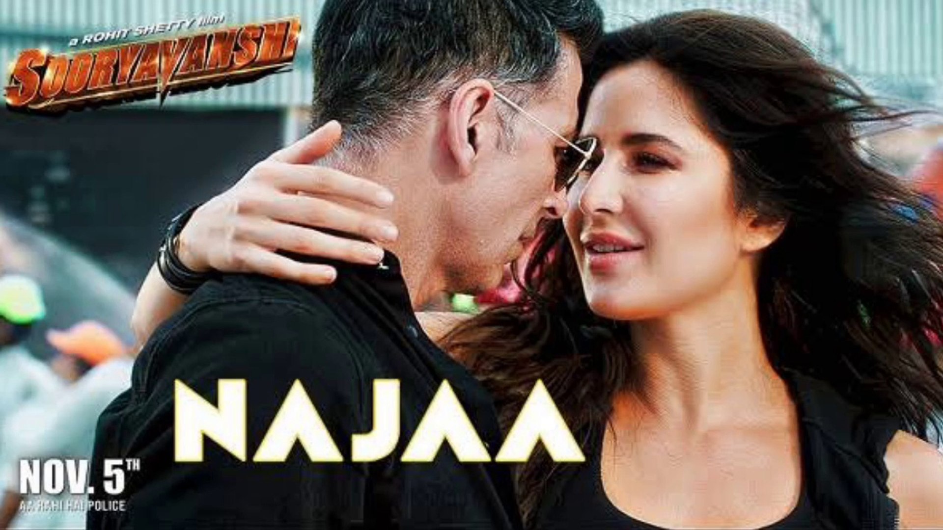 Najaa (Full Song) | Sooryavanshi | Akshay Kumar,Katrina Kaif,Rohit Shetty,Tanishk,Pav Dharia,Nikhita