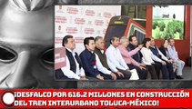 ¡Desfalco por 616.2 millones en construcción del Tren Interurbano pone en la mira a EPN!