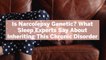 Is Narcolepsy Genetic? What Sleep Experts Say About Inheriting This Chronic Disorder