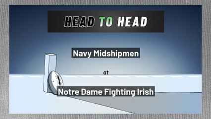 Navy Midshipmen at Notre Dame Fighting Irish: Over/Under