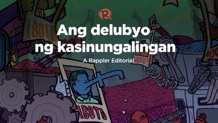 [VIDEO EDITORIAL] Ang delubyo ng kasinungalingan
