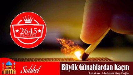 Mehmet Seyitoğlu - Büyük Günahlardan Kaçın