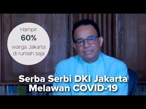 Serba-Serbi DKI Jakarta Melawan COVID-19 - Anies Baswedan