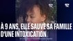 À 9 ans, elle sauve toute sa famille d'une intoxication au monoxyde de carbone