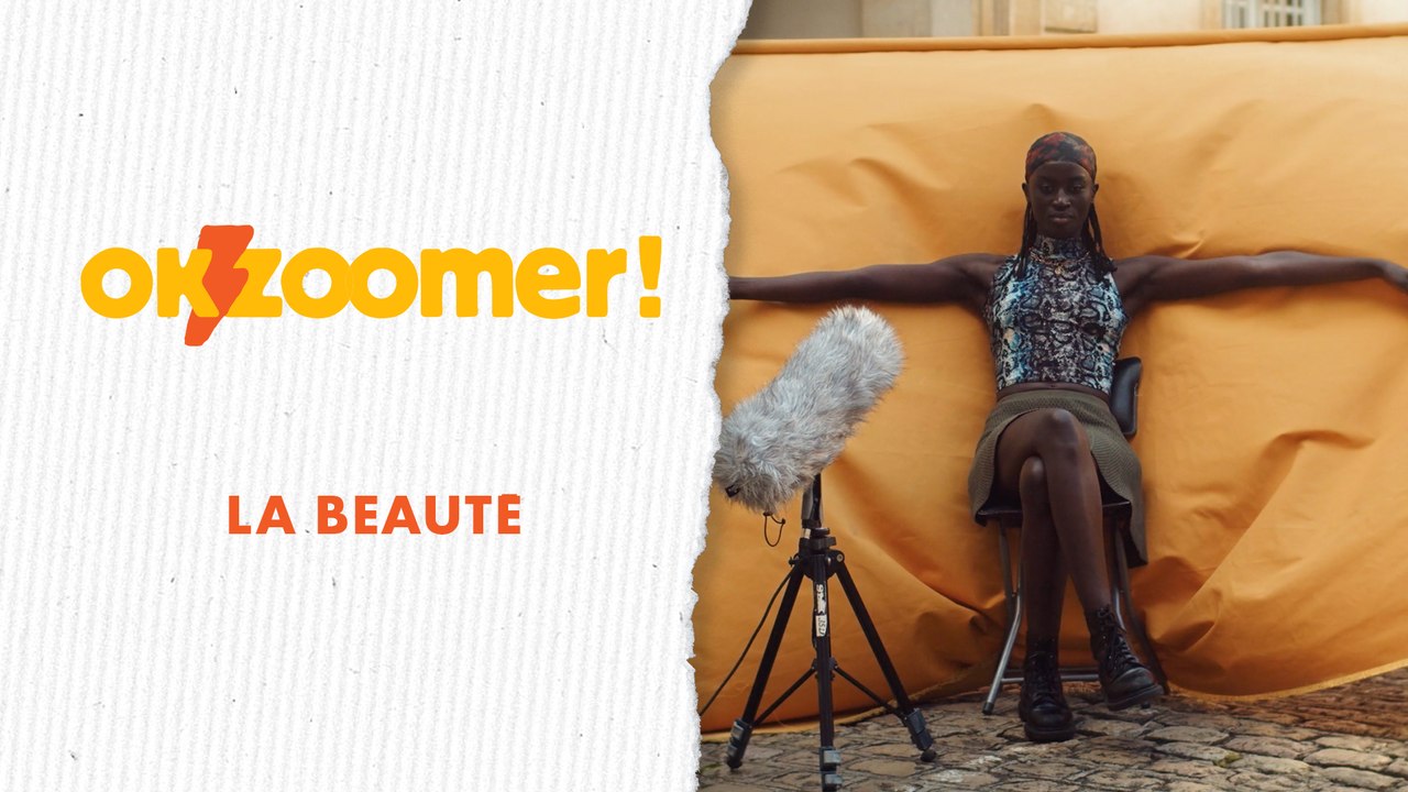 Les diktats de la beauté vus par les jeunes - OK ZOOMER #1