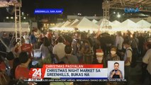 Christmas night market sa Greenhills, bukas na | 24 Oras