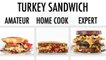 4 Levels of Turkey Sandwiches: Amateur to Food Scientist