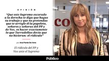 El ridículo de PP y Vox ante el Supremo, por Ana Pardo de Vera