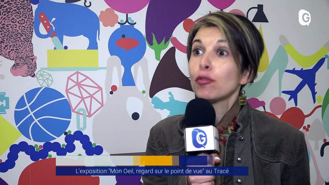 Reportage - L'exposition "Mon oeil, regard sur le point de vue" au Tracé