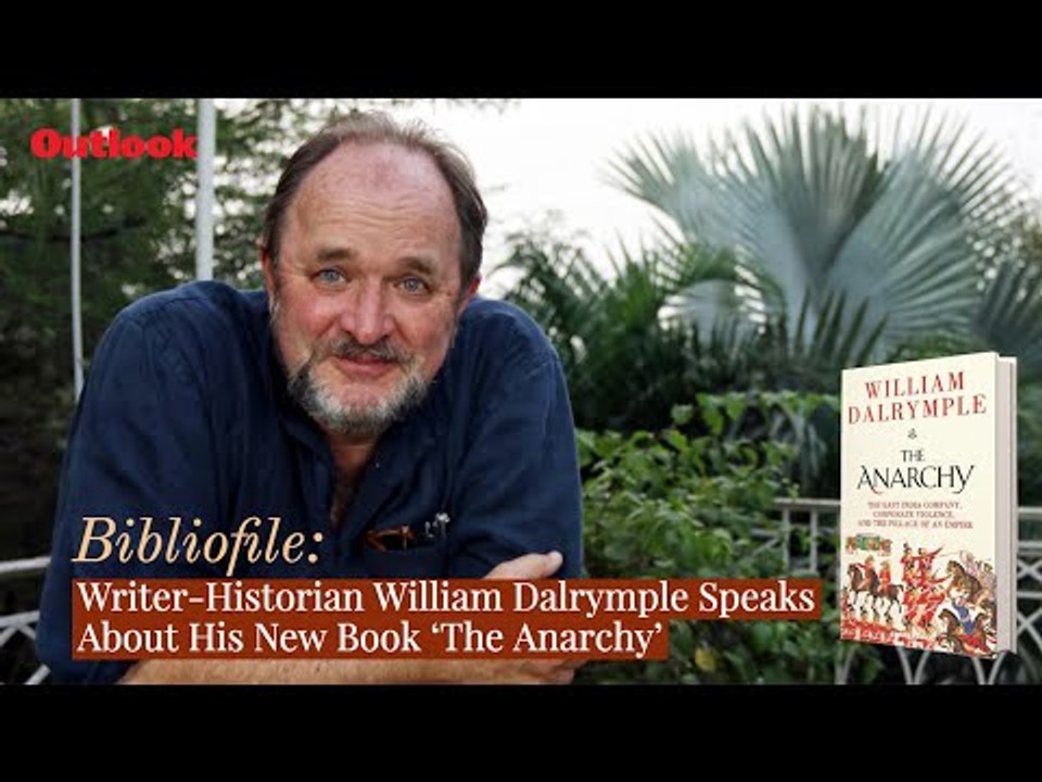 Outlook Bibliofile: Writer-Historian William Dalrymple Speaks About His New Book The Anarchy