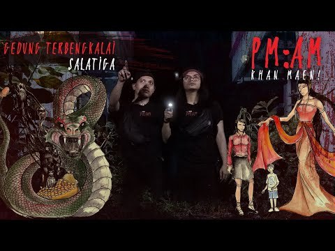 PM:AM, Khan Maen! | Gedung Terbengkalai Salatiga [S6 - E2]