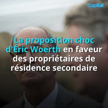 La proposition choc d'Éric Woerth en faveur des propriétaires de résidence secondaire (1)