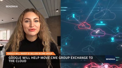 Google Will Invest $1 Billion In CME Group