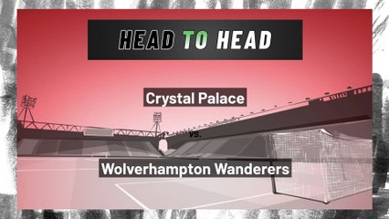 Crystal Palace vs Wolverhampton Wanderers: Both Teams To Score
