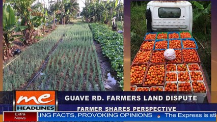 04: Guave Road Farmers land dispute : 20 August, 2021