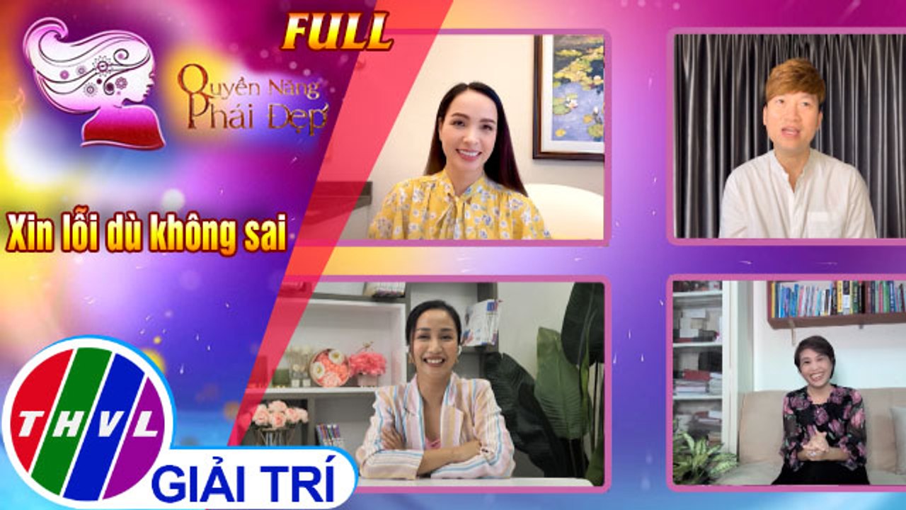 Quyền năng phái đẹp: Xin lỗi dù không sai | Khách mời: Nhạc sĩ - ca sĩ Sỹ Luân, MC- Người mẫu Thúy Hạnh
