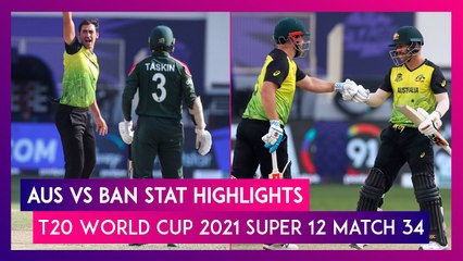 AUS vs BAN Stat Highlights T20 World Cup 2021: Aussies Beat Bangladesh by Eight Wickets