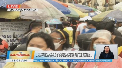 Sitwasyon sa Quiapo Church ngayong unang araw ng pagpapatupad ng Alert Level 2 sa NCR at first Friday ng buwan | BT