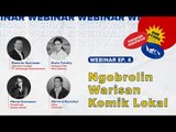 Ngobrolin Komik Warisan Lokal - Bismarka Kurniawan, Sheila Timothy, Hikmat Darmawan, Abimana. A