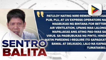 LTFRB, ipinaalala sa air-conditioned PUVs na magbukas ng bintana para sa maayos na bentilasyon; ‘7 Commandments,' dapat pa rin umanong sundin ng mga pasahero