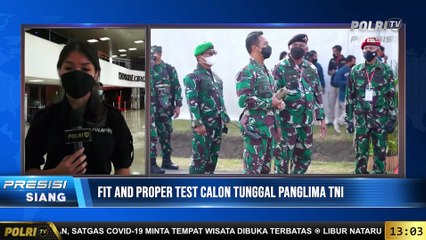 Live Report Natania - Fit and Proper Test Calon Tunggal Panglima TNI