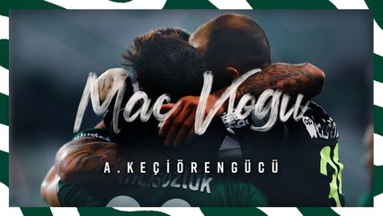"Karakter Koyma Zamanı!"   | A. Keçiörengücü #MaçVlogu