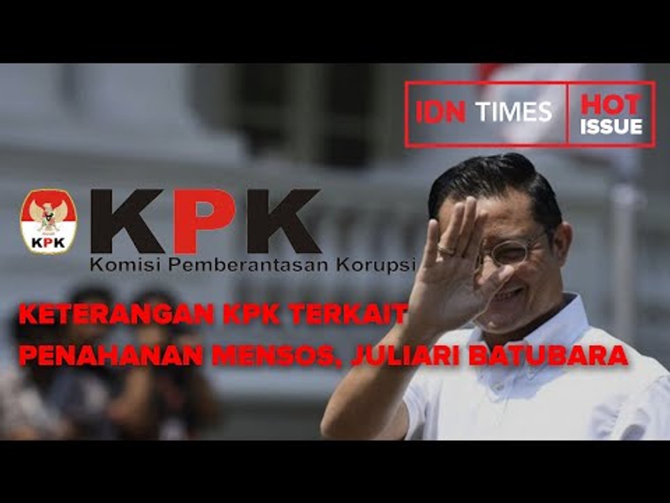 Keterangan KPK Terkait Penahanan Mensos, Juliari Batubara