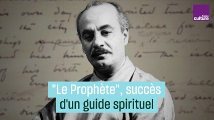 "Le Prophète " de Khalil Gibran, succès d'un guide spirituel