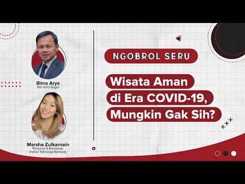 Wisata Aman di Era COVID-19, Mungkin Gak Sih? - Ngobrol Seru