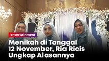 Menikah di Tanggal 12 November, Ria Ricis Ungkap Alasannya