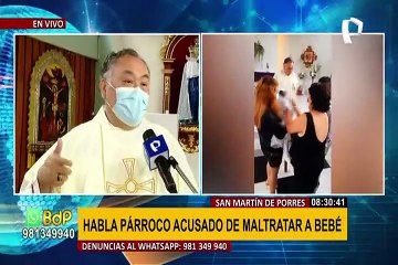EXCLUSIVO | Habla párroco acusado de maltratar a bebé de 1 año en bautizo