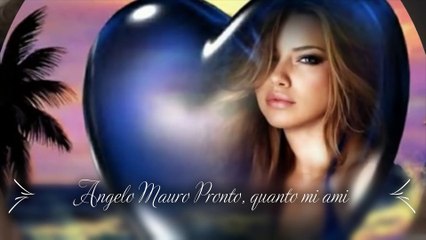 ANGELO MAURO Pronto, quanto mi ami