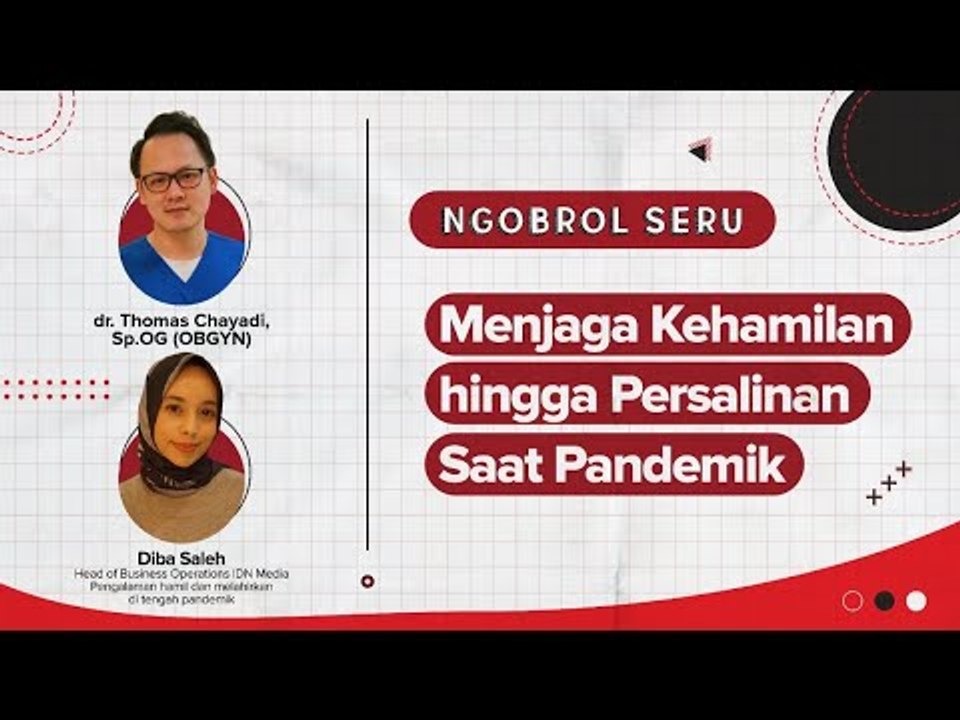 Ngobrol Seru by IDN Times "Menjaga Kehamilan hingga Persalinan Saat Pandemik"
