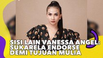 Sisi Lain Vanessa Angel Terkuak: Sukarela Endorse Demi Tujuan Mulia