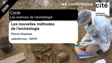 Les nouvelles méthodes de l'archéologie