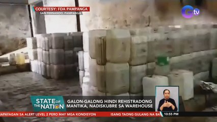 Galon-galong hindi rehistradong mantika, nadiskubre sa warehouse | SONA