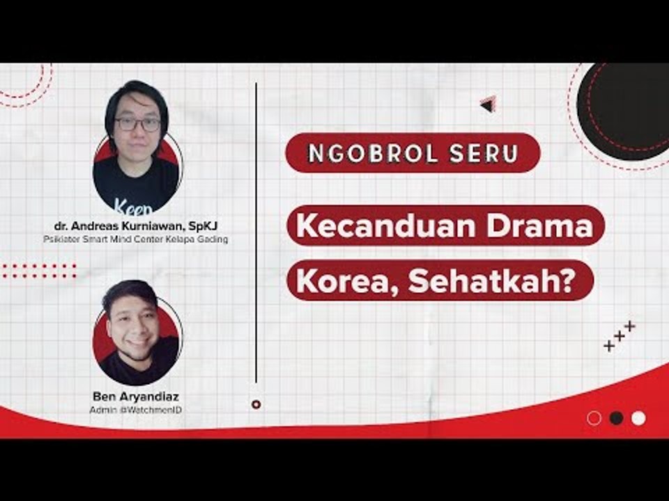 Ngobrol Seru by IDN Times "Kecanduan Drama Korea, Sehatkah?"