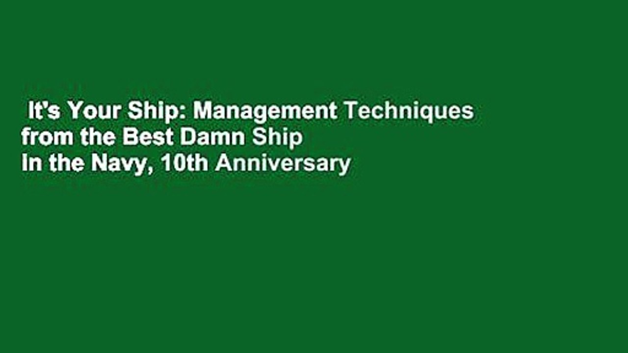 It's Your Ship: Management Techniques from the Best Damn Ship in the Navy, 10th Anniversary
