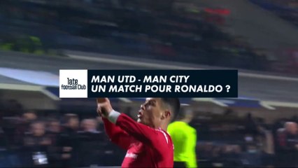 Man. Utd / Man. City - Un match pour Ronaldo ?
