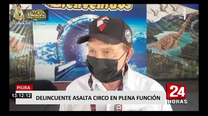 Piura: delincuente asalta circo durante plena función