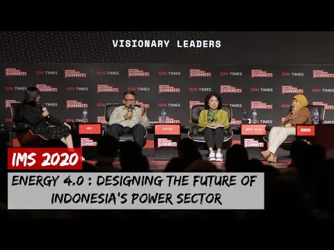 IMS 2020 : Energy 4.0, Designing The Future of Indonesia’s Power Sector [FULL]