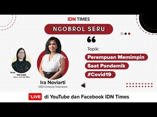 #NgobrolSeru "Perempuan Memimpin Saat Pandemik COVID-19" #7agaSemangat