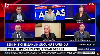 Eski MİT görevlisi Mehmet Eymür: "İşkence bütün dünya tarihinde var açın bakın, işkenceden işkenceye fark var"