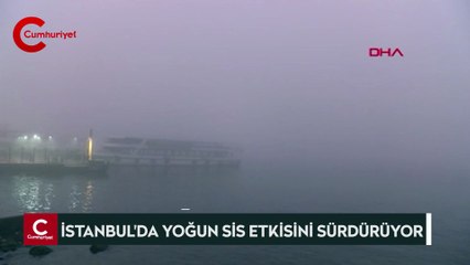 İstanbul'da yoğun sis etkisini sürdürüyor