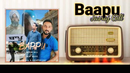 Bappu song 2021 new punjabi song baapu Jasraj gill New latest punjabi song ( Father Day Special )