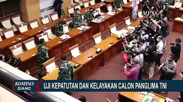 Jenderal Andika Perkasa Jalani Uji Kepatutan dan Kelayakan Calon Panglima TNI
