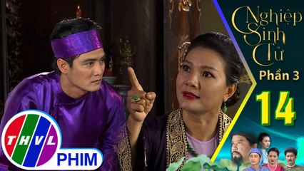 Nghiệp sinh tử - Phần 3 | Tập 14[1]: Bà Đào quyết dạy dỗ đứa con trai ngỗ nghịch một bài học nhớ đời