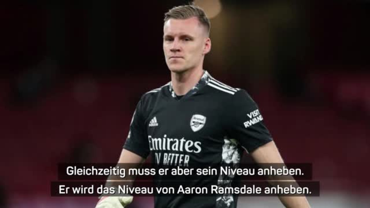 Arteta: 'Natürlich ist Leno enttäuscht'