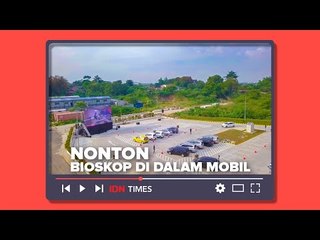 Nyobain Nonton Bioskop Dalam Mobil | CINEMA DRIVE THRU DI MEIKARTA