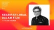 Kearifan Lokal dalam Film by Fajar Nugros